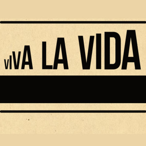 ดาวน์โหลดและฟังเพลง Viva La Vida (Explicit) พร้อมเนื้อเพลงจาก When I Ruled the World