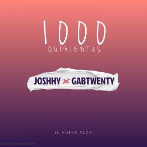 Listen to 1000quinientas (feat. Gabtwenty) song with lyrics from Joshhy