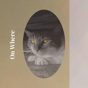 Listen to On Where song with lyrics from Onnie Mist