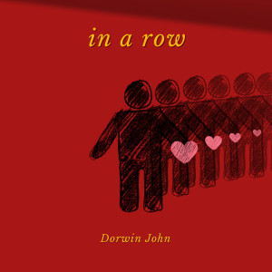 Listen to In a Row song with lyrics from Dorwin John
