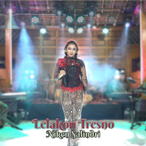 Listen to Lelakon Tresno song with lyrics from NIKEN SALINDRI