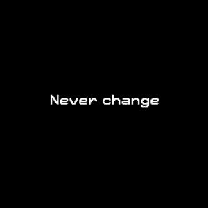 Rebels Music的專輯Never change (feat. Romeo Altraze, Calvin Merci & Mas Productions)