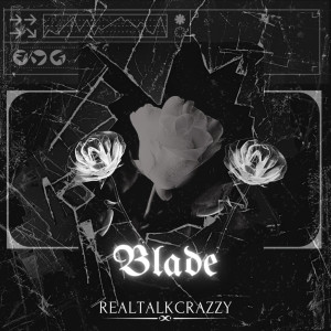 Album Blade (Explicit) oleh Realtalkcrazzy