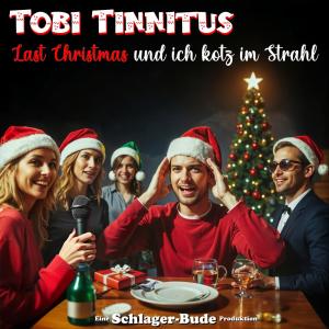 อัลบัม Last Christmas und ich kotz im Strahl (feat. Tobi Tinnitus) ศิลปิน Schlager-Bude