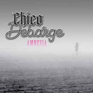 Chico DeBarge的專輯Amnesia (Radio)