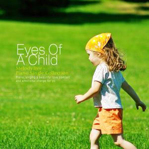 Listen to A Child's Eyes song with lyrics from 멜로디트리