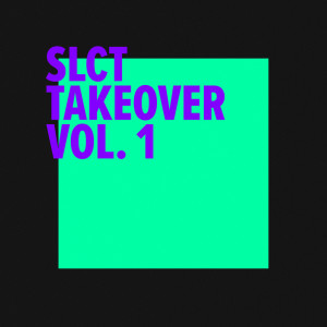 SLCT的專輯SLCT Takeover Vol. 1
