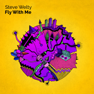 ดาวน์โหลดและฟังเพลง Fly With Me พร้อมเนื้อเพลงจาก Steve Welty