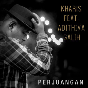 ดาวน์โหลดและฟังเพลง Perjuangan พร้อมเนื้อเพลงจาก Kharis