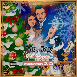 Mr. Joy的專輯Natale senza (Remixsmas 2023)