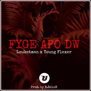 Listen to FYGE APO DW (Explicit) song with lyrics from LOUKETMAN