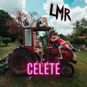 LMR的專輯CÉLÉTÉ