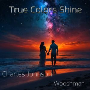 ดาวน์โหลดและฟังเพลง True Colors Shine พร้อมเนื้อเพลงจาก Charles Johnson