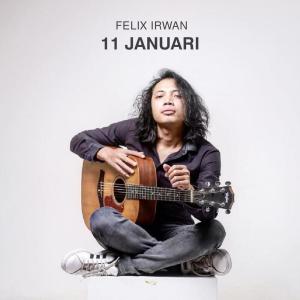 Listen to 11 Januari (Cover) song with lyrics from Felix Irwan