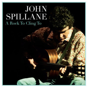 ดาวน์โหลดและฟังเพลง A Rock To Cling To พร้อมเนื้อเพลงจาก John Spillane