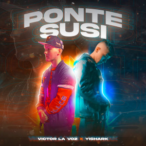 收聽Victor La Voz的Ponte Susi歌詞歌曲