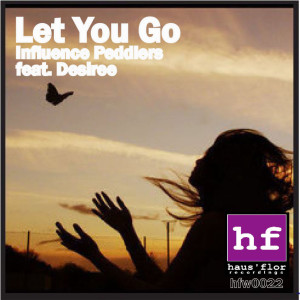 Dengarkan Let You Go (Luis Blademaster Lopez Mix) lagu dari Influence Peddlers dengan lirik