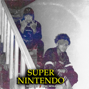 ดาวน์โหลดและฟังเพลง Super Nintendo (Explicit) พร้อมเนื้อเพลงจาก Young Eiby