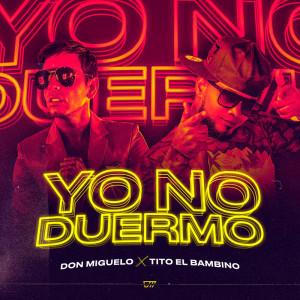 Yo No Duermo (Explicit) dari Tito El Bambino