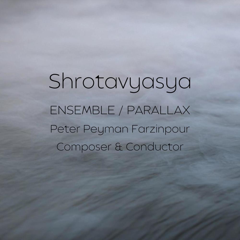 Shrotavyasya (feat. ENSEMBLE / PARALLAX)