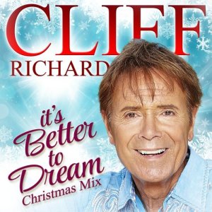 收聽Cliff Richard的It's Better to Dream (Christmas Mix)歌詞歌曲