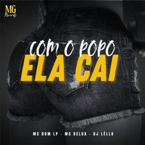 Com o Popo Ela Cai (Explicit) dari Dj Lello