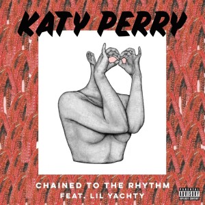 ดาวน์โหลดและฟังเพลง Chained To The Rhythm (Feat. Lil Yachty) (Oliver Heldens Remix) พร้อมเนื้อเพลงจาก Katy Perry