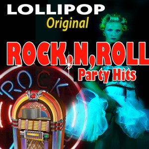 Various Artists的專輯Lollipop (Original Rock'n'Roll Party Hits)