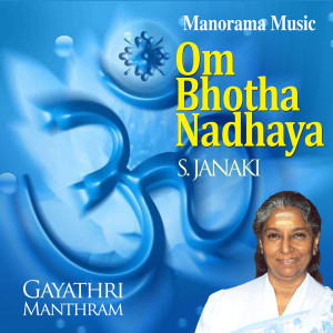 Album Om Bhothanadhaya (From "Gayathri Manthram, Vol. 3") from S. Janaki