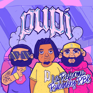 Listen to Pupi song with lyrics from La Reforma