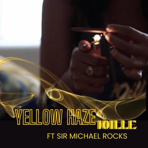 10ille的專輯Yellow Haze (feat. Sir Michael Rocks) (Explicit)