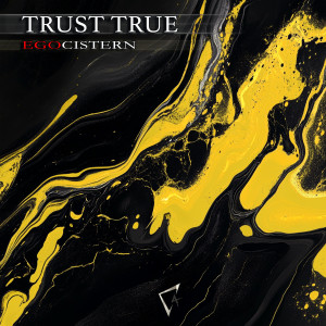 Trust True的专辑Egocistern