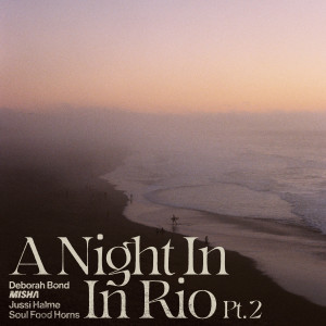 Misha的專輯A Night In Rio Pt. 2