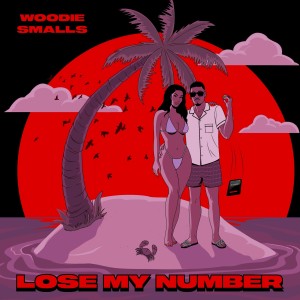 Woodie Smalls的專輯Lose My Number (Explicit)