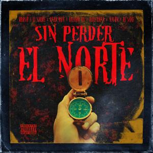 Krosh的專輯Sin Perder El Norte (feat. JJ Sarke, Dark Mon, Brecho KV, Abreuman, Nashk & DjSaxe) (Explicit)