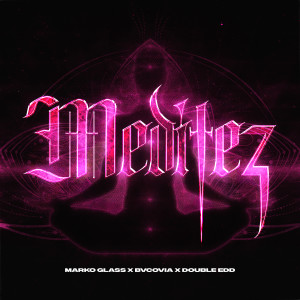 Album Meditez (Explicit) from Marko Glass