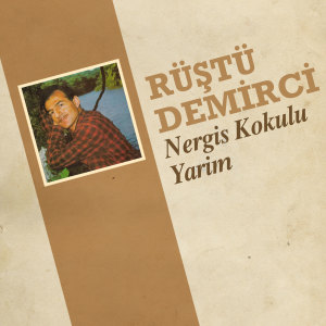 Listen to Gizli Aşk song with lyrics from Rüştü Demirci