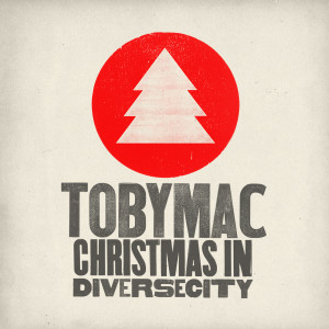 Toby Mac的專輯Christmas in Diverse City