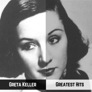 อัลบัม Greatest Hits ศิลปิน Greta Keller