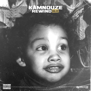 Album Rewind, Vol. 2 (Mixed by DJ Mel-A) (Explicit) from Kamnouze