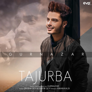 Listen to Tajurba song with lyrics from Gurnazar