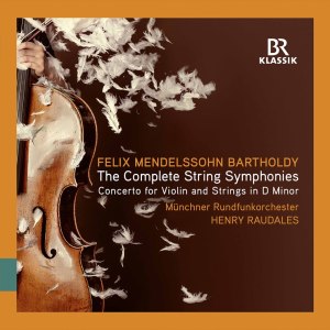 Felix Mendelssohn: The Complete String Symphonies
