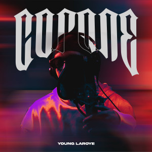 收聽Young Laroye的Corone (Explicit)歌詞歌曲