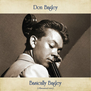 Album Basically Bagley (Remastered 2020) from Don Bagley