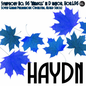 อัลบัม Haydn: Symphony No. 96 'Miracle' in D major, Hob.I:96 ศิลปิน South German Philharmonic Orchestra