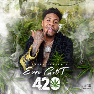 420 (feat. Euro Gotit) (Explicit)