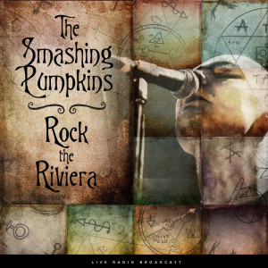 Album Rock the Riviera (live) from Smashing Pumpkins