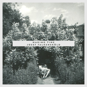 Album Making Time from Josef Falkensköld