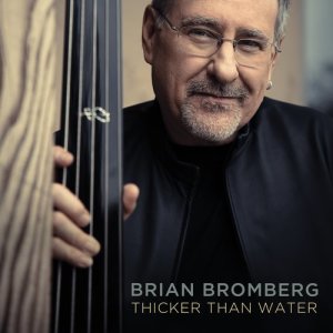 Brian Bromberg的專輯Thicker Than Water