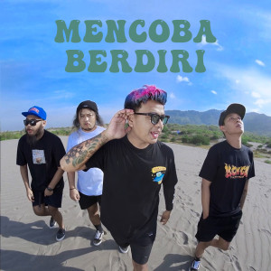 MENCOBA BERDIRI (Karnamereka) dari Karnamereka